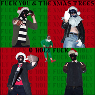Fuck You & The Xmas Trees - O Holy Fuck