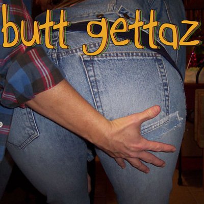 Give Up Ya Butt