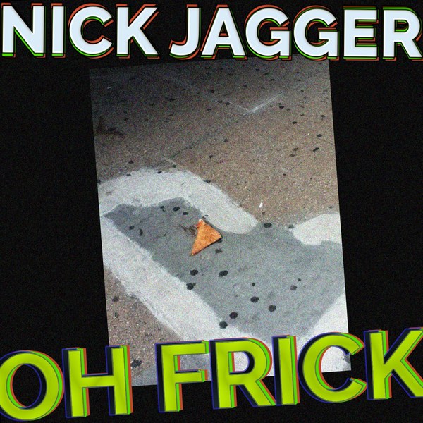 Nick Jagger - Oh Frick. cover art